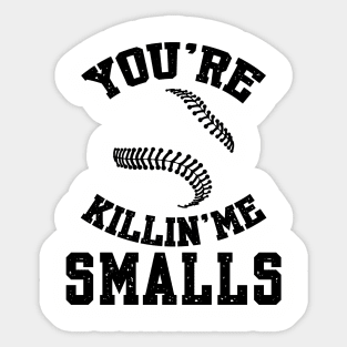 You're killin me smalls! Sticker